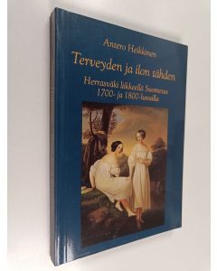 Kirjailijan Antero Heikkinen käytetty kirja Terveyden ja ilon tähden
