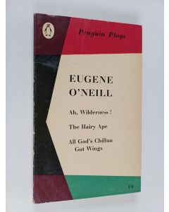 Kirjailijan Eugene O'Neill käytetty kirja Ah, Wilderness! / The Hairy Ape / All God's Chillun Got Wings