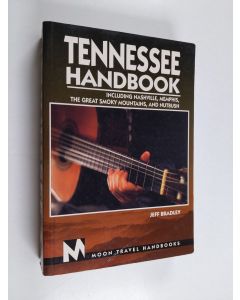 Kirjailijan Jeff Bradley käytetty kirja Tennessee - Including Nashville, Memphis, the Great Smoky Mountains and Nutbush