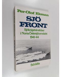 Kirjailijan Per-Olof Ekman käytetty kirja Sjöfront : sjökrigshändelser i norra Östersjöområdet 1941-1944