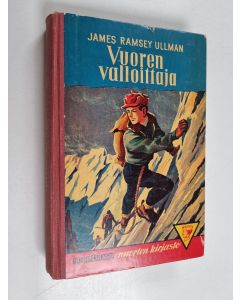 Kirjailijan James Ramsey Ullman käytetty kirja Vuoren valloittaja : vuoristoromaani