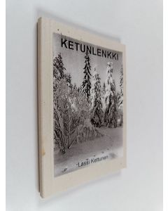 Kirjailijan Lassi Kettunen käytetty kirja Ketunlenkki