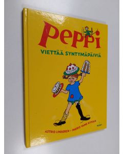 Kirjailijan Astrid Lindgren käytetty kirja Peppi viettää syntymäpäiviä