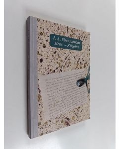 Kirjailijan J. A. Ehrenström käytetty kirja Brev - Kirjeitä