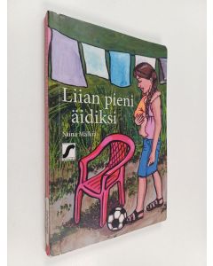 Kirjailijan Niina Mälkiä käytetty kirja Liian pieni äidiksi