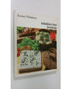 Kirjailijan Anne Nilsson käytetty kirja Tehdään itse juustoja
