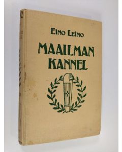 Kirjailijan Eino Leino käytetty kirja Maailman kannel