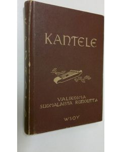 Tekijän E. A. Saarimaa  käytetty kirja Kantele : koulun runokirja : valikoima suomalaista runoutta