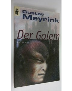 Kirjailijan Gustav Meyrink käytetty kirja Der Golem : Roman (UUDENVEROINEN)