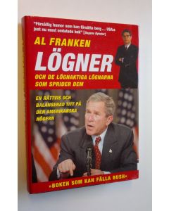 Kirjailijan Al Franken käytetty kirja Lögner (och de lögnaktiga lögnarna som sprider dem)