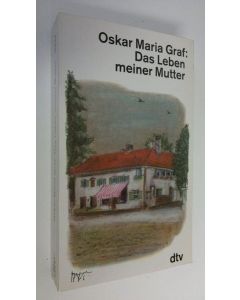 Kirjailijan Oskar Maria Graf käytetty kirja Das Leben meiner Mutter