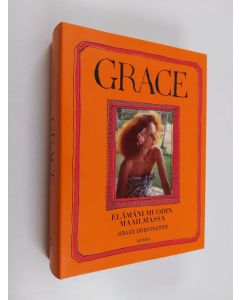 Kirjailijan Grace Coddington käytetty kirja Grace : elämäni muodin maailmassa (ERINOMAINEN)