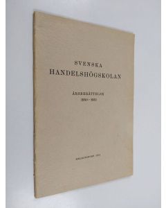 käytetty teos Svenska handelshögskolan årsberättelse 1950-1951