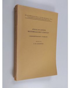 Kirjailijan Arno Rafael Cederberg käytetty kirja Anjalan Liiton historialliset lähteet : lähdekriitillinen tutkielma