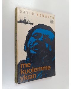 Kirjailijan David Howarth käytetty kirja Me kuolemme yksin