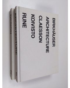 Kirjailijan Paola Antonelli käytetty kirja Claesson Koivisto Rune 1-2 : architecture / design