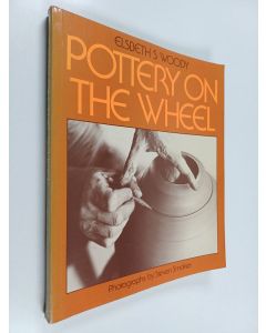 Kirjailijan Elsbeth S. Woody käytetty kirja Pottery on the wheel