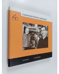 Kirjailijan Ismo Hannula käytetty kirja Luonnosta ihmisen parhaaksi : kuvia vapolaisista 1940 - 2000