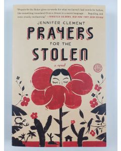 Kirjailijan Jennifer Clement uusi kirja Prayers for the Stolen