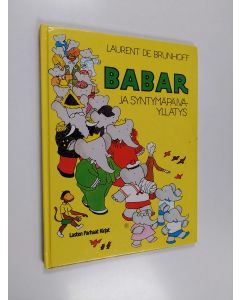 Kirjailijan Laurent de Brunhoff käytetty kirja Babar ja syntymäpäiväyllätys