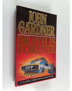 Kirjailijan John Gardner käytetty kirja Death is forever