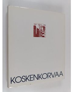 Kirjailijan Olli Kauppila käytetty kirja Koskenkorvan polttimo ja sen edeltäjät : Koskenkorvan tehtaan 50-vuotishistoriikki