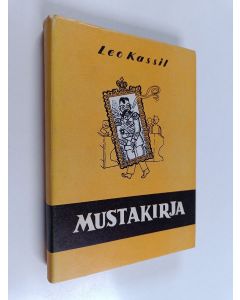 Kirjailijan Leo Kassil käytetty kirja Mustakirja eli konduiitti : viimeinen kertomus kumnaasista