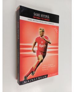 Kirjailijan Olli Hakala & Sami Hyypia käytetty kirja Sami Hyypia : From Voikkaa to the Premiership