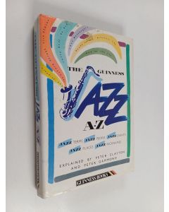 Kirjailijan Peter Clayton käytetty kirja Jazz A - Z : jazz terms, jazz people, jazz events, jazz places, jazz nicknames
