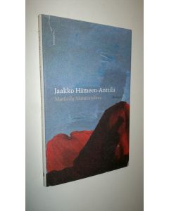 Kirjailijan Jaakko Hämeen-Anttila uusi kirja Matkalla Marakandaan : runoja (UUSI)