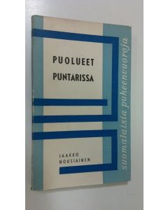 Kirjailijan Jaakko Nousiainen käytetty kirja Puolueet puntarissa