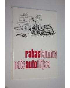 Kirjailijan Kalervo Pättiniemi käytetty teos Rakastamme naisautoilijaa