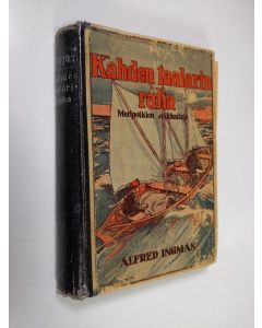 Kirjailijan Alfred Ingman käytetty kirja Kahden taalarin raha : meripoikien seikkailuja
