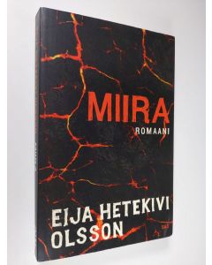 Kirjailijan Eija Hetekivi Olsson käytetty kirja Miira : romaani