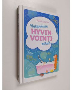 Kirjailijan Irmeli Castren uusi kirja Nykynaisen hyvinvointiniksit (UUSI)