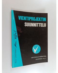 Kirjailijan Reijo Luostarinen käytetty kirja Vientiprojektin suunnittelu