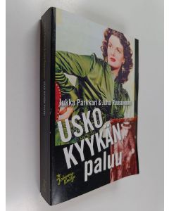 Kirjailijan Juha Ruusuvuori & Jukka Parkkari käytetty kirja Usko Kyykän paluu