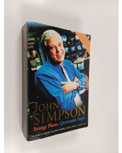 Kirjailijan John Simpson käytetty kirja Strange places, questionable people