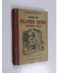 Kirjailijan Jonathan Swift käytetty kirja Gulliverin matkat kaukaisilla mailla