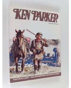 Kirjailijan Giancarlo Berardi käytetty kirja Ken Parker : Kapinalliset ; Salaperäinen muukalainen