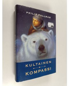 Kirjailijan Philip Pullman käytetty kirja Kultainen kompassi