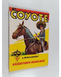 Kirjailijan Jose Mallorqui käytetty kirja El Coyote 62 : Vääryyden hedelmät