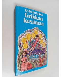 Kirjailijan Radij Pogodin käytetty kirja Griskan kesämaa