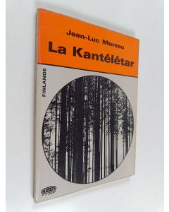 Kirjailijan Jean-Luc Moreau käytetty kirja La Kantélétar
