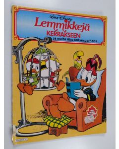 Kirjailijan Walt Disney & Carl Barks käytetty kirja Lemmikkejä kerrakseen ja muita Aku Ankan parhaita