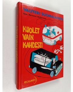 Kirjailijan Valtteri Suomalainen käytetty kirja Kuolet vain kahdesti