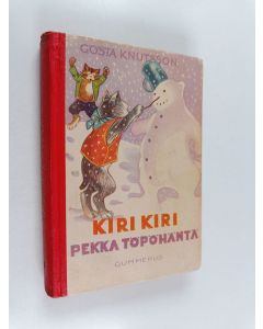 Kirjailijan Gösta Knutsson käytetty kirja Kiri kiri, Pekka Töpöhäntä