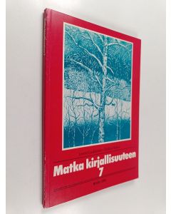 käytetty kirja Matka kirjallisuuteen 7