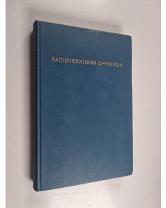 Kirjailijan Pentti Mattila käytetty kirja Radiotekniikan oppikirja - fysikaaliset perusteet