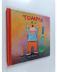 Kirjailijan Kristiina Louhi käytetty kirja Tomppa on iso